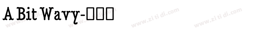 A Bit Wavy字体转换